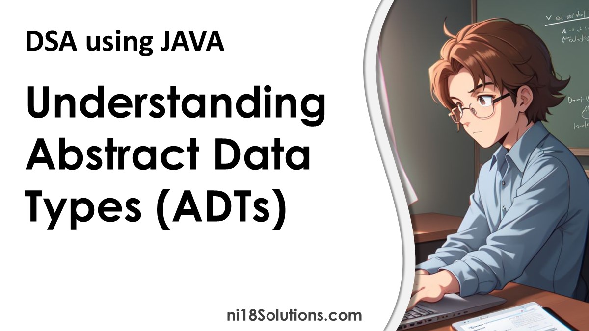 Abstract Data Types using JAVA